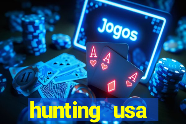 hunting usa dinheiro infinito